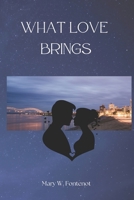 What Love Brings B0D6KTVH26 Book Cover