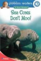 Sea Cows Don't Moo!, Level 3 (Lithgow Palooza Readers) 0769642438 Book Cover