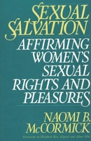 Sexual Salvation: Affirming Women's Sexual Rights and Pleasures 0275943593 Book Cover