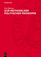 Zur Methode Der Politischen Ökonomie: Ein Beitrag Zur Geschichte Der Politischen Ökonomie 3112717120 Book Cover