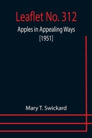Leaflet No. 312: Apples in Appealing Ways [1951] 9355399189 Book Cover