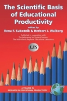 Scientific Basis of Educational Productivity (Research in Educational Productivity) (Research in Educational Productivity) 1593114494 Book Cover