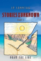 Stories of an Unknown: Part 1: Draw the Line B0DZF6GM72 Book Cover