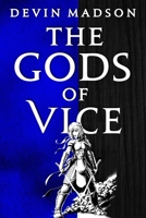 The Gods of Vice 0316536873 Book Cover