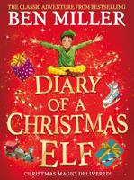 Diary of a Christmas Elf: Brand-new Christmas magic from the bestselling author of The Night I Met Father Christmas and The Day I Fell into a Fairytale 1398501832 Book Cover