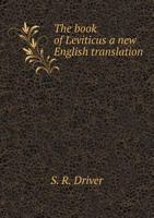 The Book of Leviticus: A New English Translation, Printed in Colors Exhibiting the Composite Structure of the Book, with Explanatory Notes an 1018042040 Book Cover