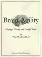 Brain Agility: Keeping a Healthy and Youthful Brain 0615161669 Book Cover