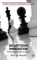 Securitizing Immigration: The Politics of Risk in the Eu 0230200060 Book Cover