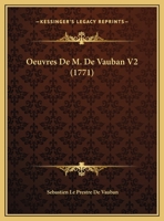 Oeuvres De M. De Vauban V2 (1771) 1165481855 Book Cover