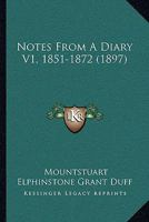Notes From A Diary V1, 1851-1872 1104456850 Book Cover