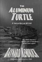 The Aluminum Turtle 1627553592 Book Cover