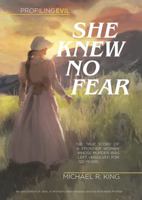 She Knew No Fear: The True Story of Pioneer Jane McKetchnie Walton's Incredible Journey and Untimely Death 1736237462 Book Cover