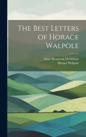 The Best Letters of Horace Walpole 1021415383 Book Cover