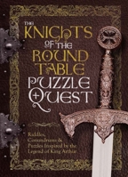 King Arthur and the Knights of the Round Table 1847324487 Book Cover