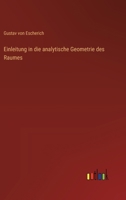 Einleitung in die analytische Geometrie des Raumes 3368665162 Book Cover