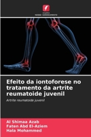 Efeito da iontoforese no tratamento da artrite reumatoide juvenil (Portuguese Edition) 6202205288 Book Cover