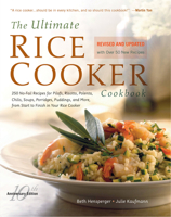 The Ultimate Rice Cooker Cookbook : 250 No-Fail Recipes for Pilafs, Risottos, Polenta, Chilis, Soups, Porridges, Puddings and More, from Start to Finish in Your Rice Cooker 1558322035 Book Cover