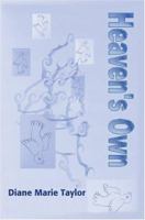 Heaven's Own 0595205607 Book Cover