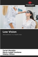 Low Vision: Adult behavior in a health area. 6205979829 Book Cover