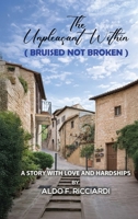 The Unpleasant Within (BRUISED NOT BROKEN): A Story with Love and Hardships B0H28FPXYR Book Cover