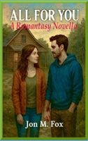 All For You: A Romantasy Novella 621064645X Book Cover