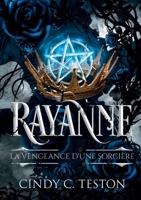 Rayanne: La Vengeance d'une Sorcière (French Edition) 2810629528 Book Cover