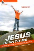 Jesus Is With Me: Discover the Treasure of Jesus' Presence in Your Life: A 12-Session Bible Study on God's Plan for Your Life 0830765247 Book Cover