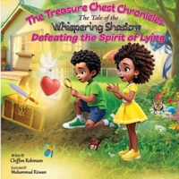 The Treasure Chest Chronicles: The Tale of The Whispering Shadow- Defeating the Spirit of Lying B0FSL8R7LK Book Cover