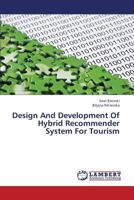 Design And Development Of Hybrid Recommender System For Tourism 3659348252 Book Cover