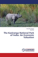 The Kaziranga National Park of India: An Economic Valuation 3659401927 Book Cover
