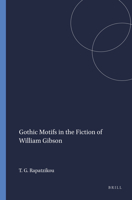 Gothic Motifs in the Fiction of William Gibson (Postmodern Studies 36) 9042017619 Book Cover
