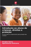 Introdução ao abuso de crianças, direitos e proteção (Portuguese Edition) 6207597788 Book Cover