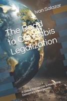 The Road to Cannabis Legalization: A Global Perspective in Navigating Democracy's Instruments B0F1FRGGC4 Book Cover