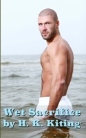 Wet Sacrifice 1496177878 Book Cover