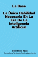 La Base: La �nica habilidad necesaria en la era de la inteligencia artificial B09HFSD2GR Book Cover