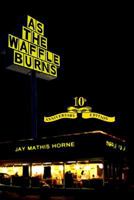 As the Waffle Burns 099632271X Book Cover