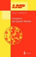 Lectures on Quark Matter (Lecture Notes in Physics) 364207748X Book Cover