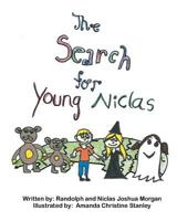 The Search for Young Niclas: Young Niclas disappears and his magical friends Witch Hilga and Jackie the Ghost help to find him. 1461127475 Book Cover