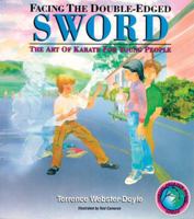 Facing The Double-Edged Sword: Art Of Karate For Young People 0834804654 Book Cover