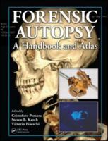 Forensic Autopsy: A Handbook and Atlas 1439800642 Book Cover