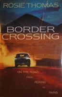 Border Crossing 0751529532 Book Cover