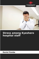 Stress among Kyeshero hospital staff 6207190246 Book Cover