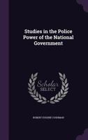 Studies in the Police Power of the National Government 1240173636 Book Cover