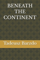 BENEATH THE CONTINENT B0GQZBK6CK Book Cover