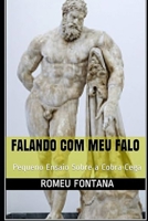 FALANDO COM MEU FALO: Pequeno Ensaio Sobre a Cobra Cega (Portuguese Edition) B0H1XB6BD2 Book Cover