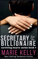 Secretary for the Billionaire (Surviving Hearts) B0GSB5NPV7 Book Cover