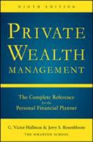 Private Wealth Management: The Complete Reference for the Personal Financial Planner 0071544216 Book Cover