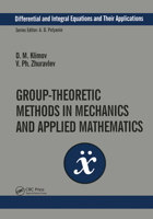 Group-Theoretic Methods in Mechanics and Applied Mathematics (Differential and Integral Equations and Their Applications) 0415298636 Book Cover