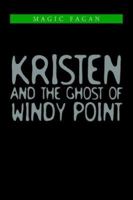Kristen and the Ghost of Windy Point 1413486908 Book Cover