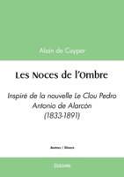 Les Noces de l'Ombre: Inspiré de la nouvelle Le Clou - Pedro Antonio de Alarcon (1833-1891) 2414599359 Book Cover